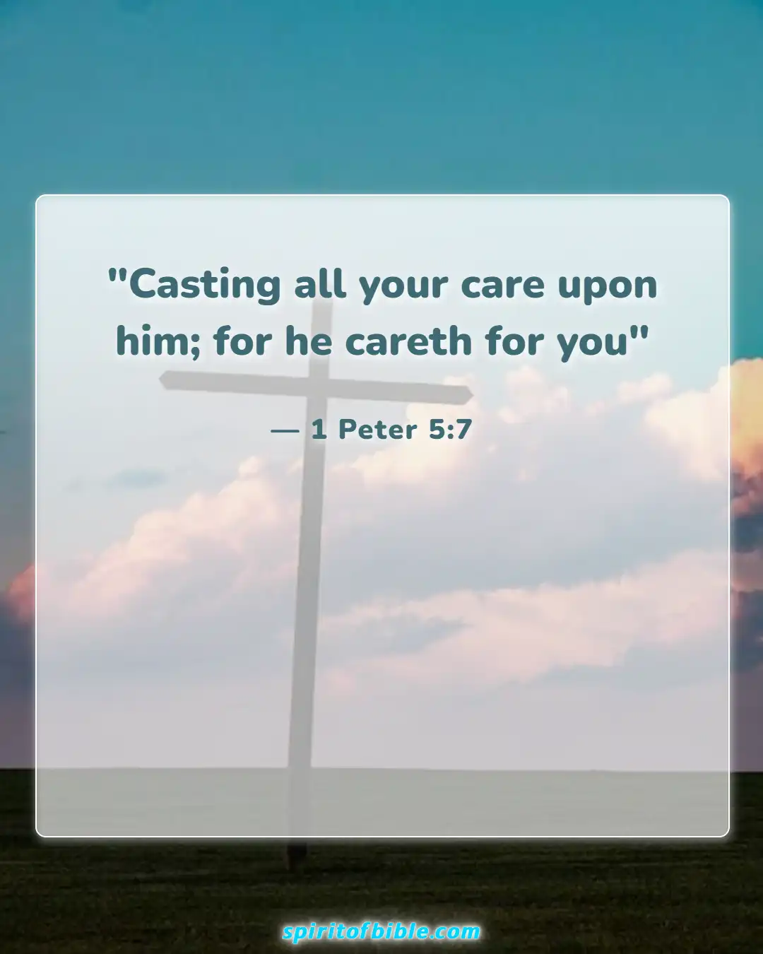 Bible Verses About Spending Time With God (1 Peter 5:7)