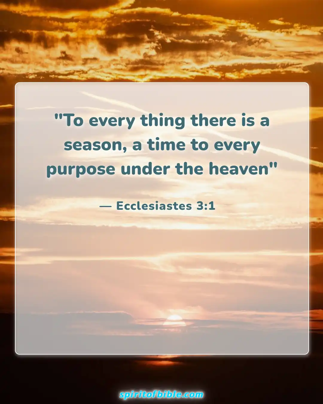 Bible Verses About Letting Go Of Someone You Love (Ecclesiastes 3:1)