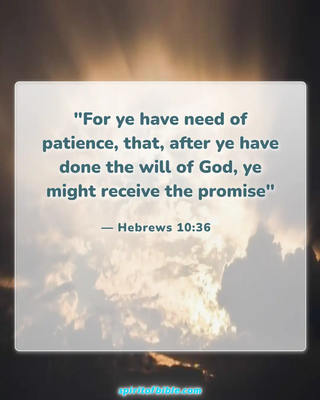 Bible Verses About Patience In Hard Times (Hebrews 10:36)