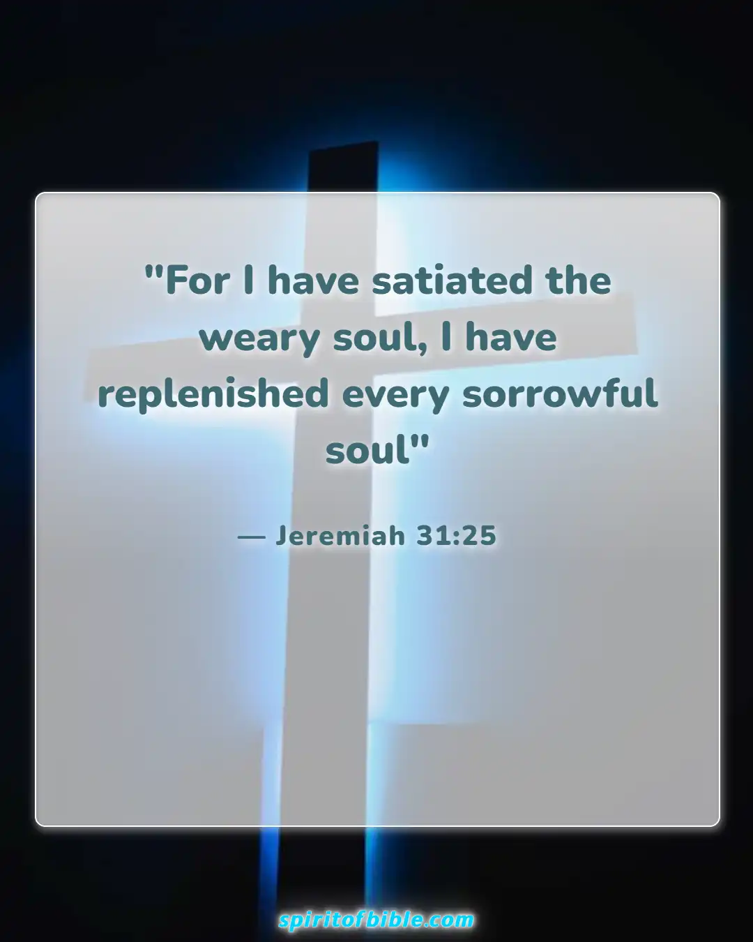 Bible Verses About Life Changing (Jeremiah 31:25)