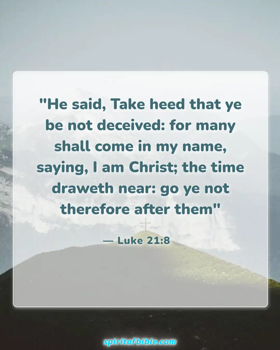 Bible Verses About Deception In The Last Days (Luke 21:8)