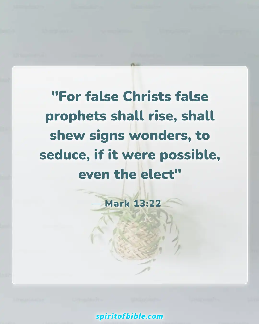 Bible Verses About Deception In The Last Days (Mark 13:22)
