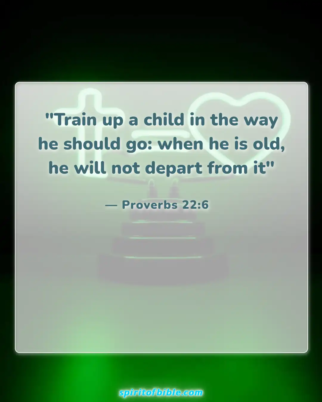 Bible Verses For Couples In Hard Times (Proverbs 22:6)