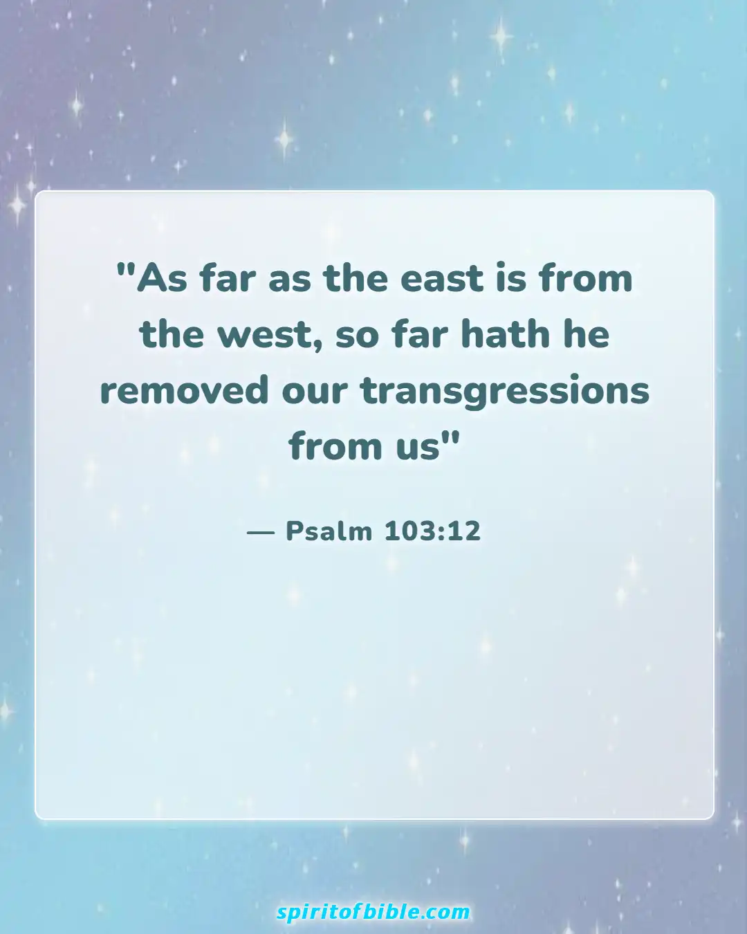 Bible Verses About Life Changing (Psalm 103:12)