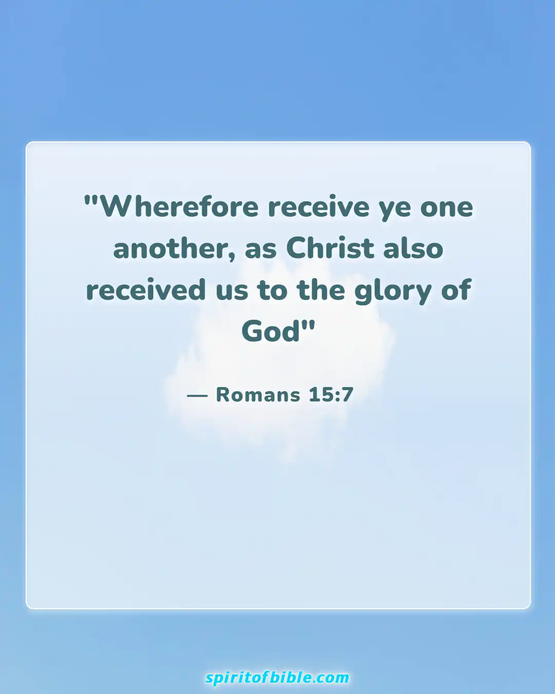 Bible Verses About Accepting Help From Others (Romans 15:7)
