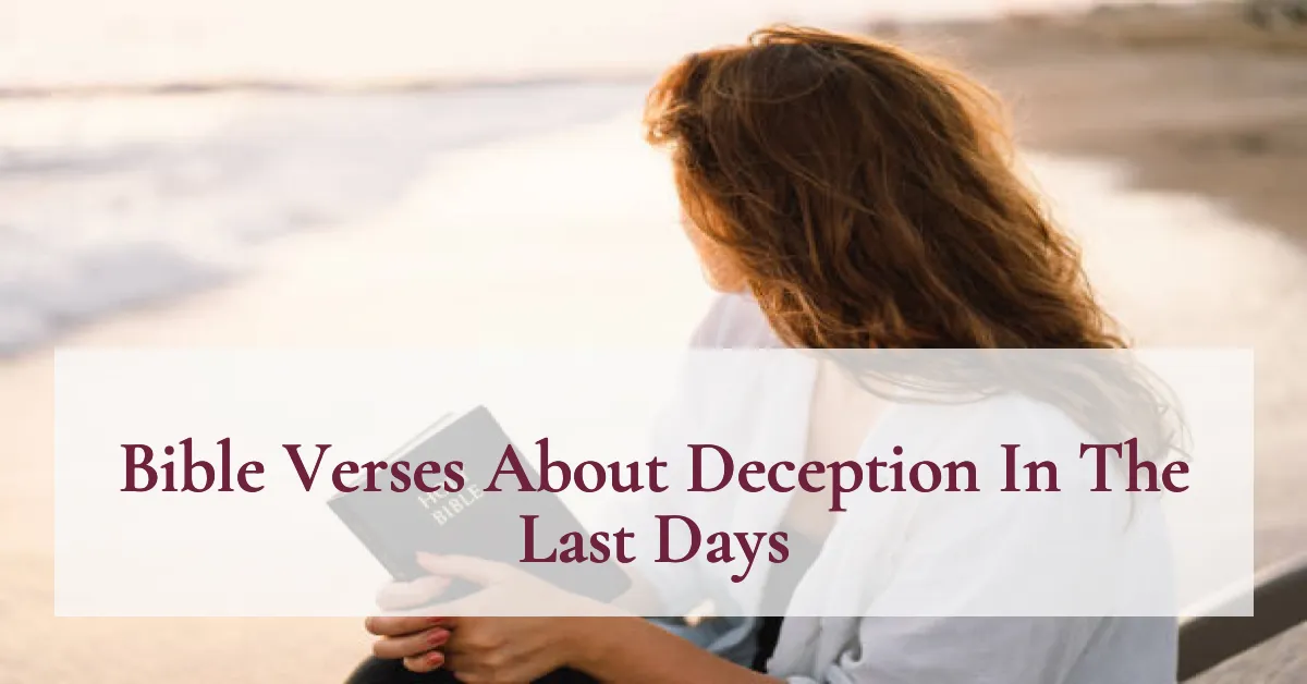 Bible Verses About Deception In The Last Days