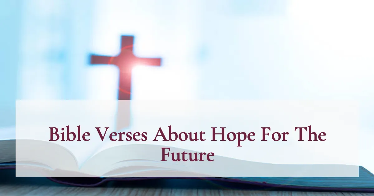 Bible Verses About Hope For The Future