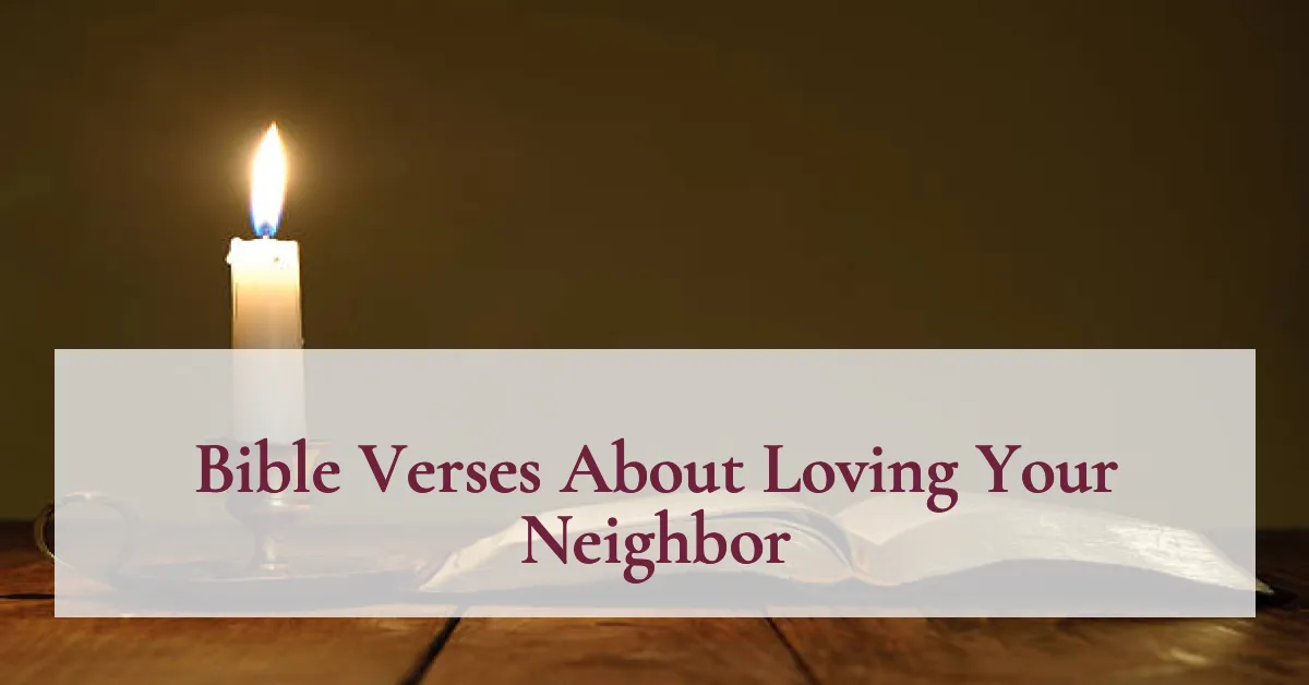 Bible Verses About Loving Your Neighbor