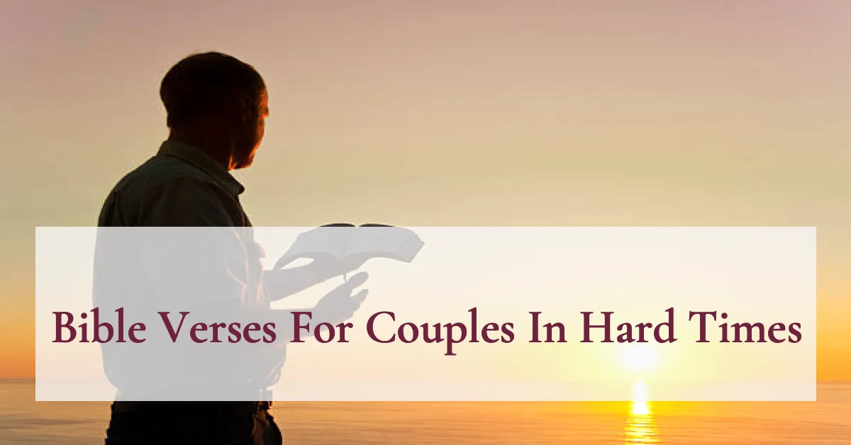 Bible Verses For Couples In Hard Times